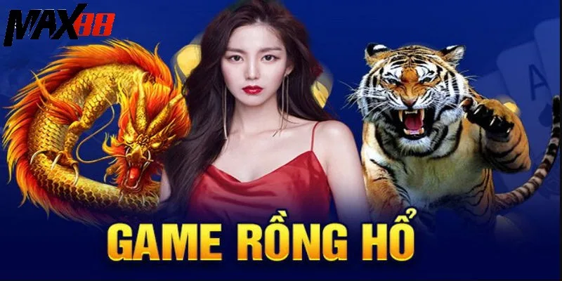 Game đánh bài Rồng Hổ siêu hấp dẫn Game đánh bài Rồng Hổ siêu hấp dẫn
