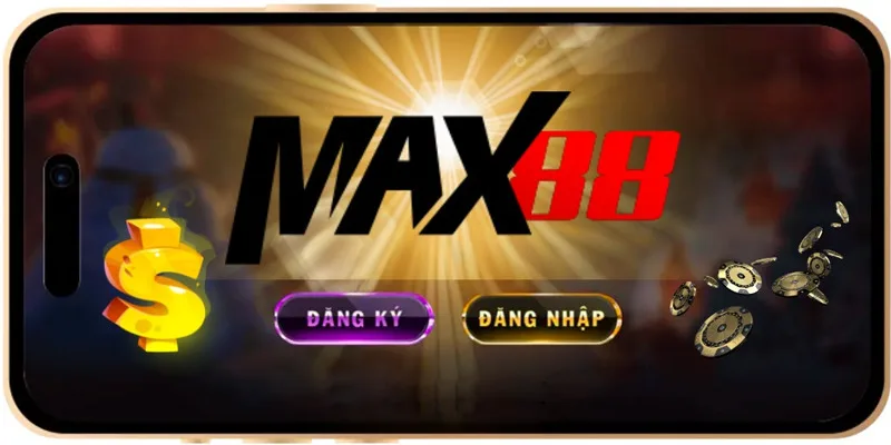 Tải về ứng dụng MAX88 là tự nguyện Tải về ứng dụng MAX88 là tự nguyện