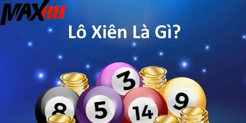 Lô xiên là gì? Lô xiên là gì?